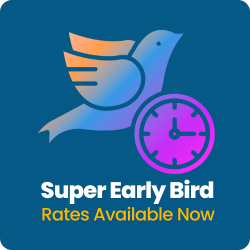Super Early Birds available now through July 11, 2025